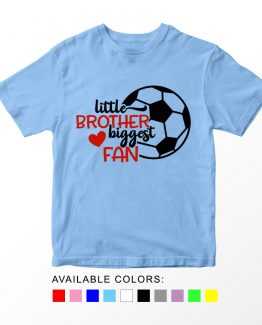 T-Shirt Kids Sport Little Brother Biggest Fan Soccer by Clotee.com Aesthetic Clothing