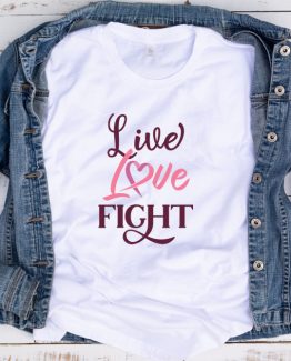 T-Shirt Cancer Awareness Live Love Fight by Clotee.com Tumblr Aesthetic Clothing