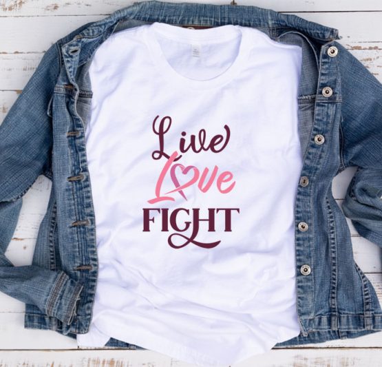 T-Shirt Cancer Awareness Live Love Fight by Clotee.com Tumblr Aesthetic Clothing
