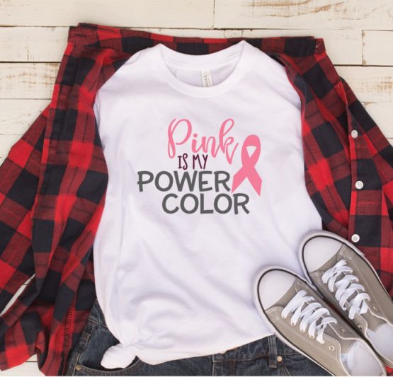 T-Shirt Cancer Awareness Pink Is My Power Color by Clotee.com Tumblr Aesthetic Clothing