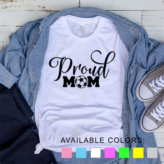 T-Shirt Soccer Proud Mom by Clotee.com Aesthetic Clothing