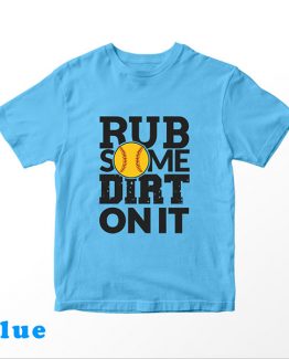 T-Shirt Kids Rub Some Dirt On It Softball by Clotee.com Aesthetic Clothing