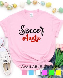 T-Shirt Soccer Auntie by Clotee.com Aesthetic Clothing