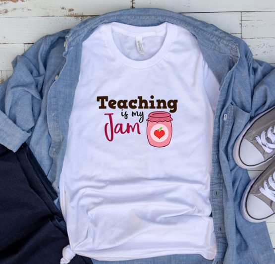 T-Shirt Teaching Is My Jam by Clotee.com Aesthetic Clothing