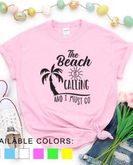 T-Shirt Vacation The Beach Is Calling And I Must Go by Clotee.com Aesthetic Clothing