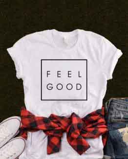T-Shirt Feel Good by Clotee.com Tumblr Aesthetic Clothing