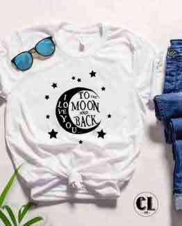 T-Shirt I Love You To The Moon and Back by Clotee.com Tumblr Aesthetic Clothing