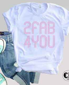 T-Shirt 2 Fab 4 You men women round neck tee. Printed and delivered from USA or UK
