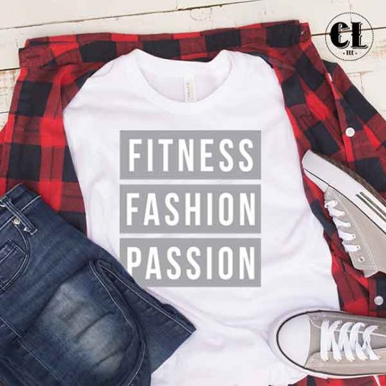 T-Shirt Fitness Fashion Passion by Clotee.com Tumblr Aesthetic Clothing