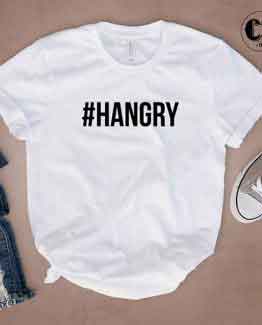 T-Shirt Hangry men women round neck tee. Printed and delivered from USA or UK