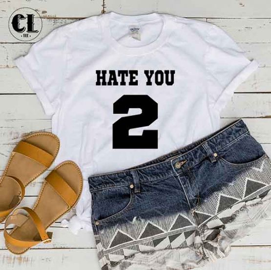 T-Shirt Hate You 2 by Clotee.com Tumblr Aesthetic Clothing