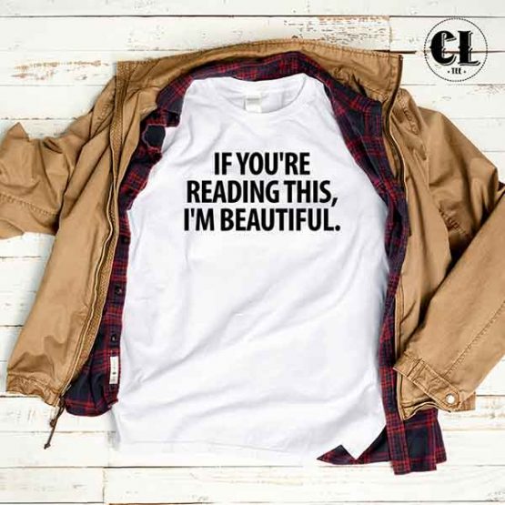 T-Shirt If You're Reading This by Clotee.com Tumblr Aesthetic Clothing