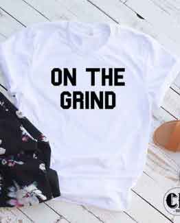 T-Shirt On The Grind by Clotee.com Tumblr Aesthetic Clothing