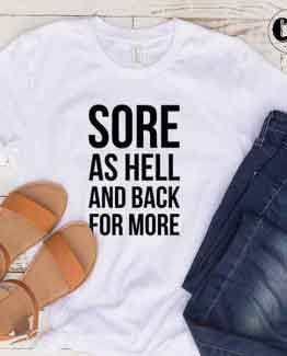 T-Shirt Sore As Hell And Back For More by Clotee.com Tumblr Aesthetic Clothing