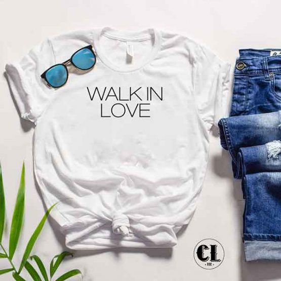 T-Shirt Walk In Love by Clotee.com Tumblr Aesthetic Clothing