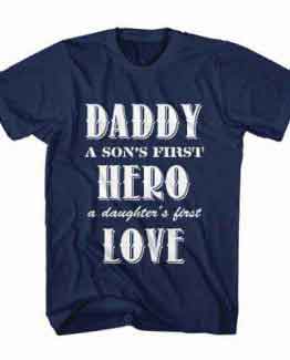 T-Shirt Daddy A Son's Hero and A Daughter First Love by Clotee.com Senior Life, Funny Grandpa, Best Grandfather