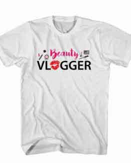 T-Shirt Beauty Vlogger, Youtuber T-Shirt men women youtuber influencer tee. Printed and delivered from USA or UK.