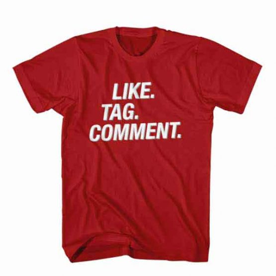 T-Shirt Like Tag Comment, Youtuber T-Shirt men women youtuber influencer tee. Printed and delivered from USA or UK.