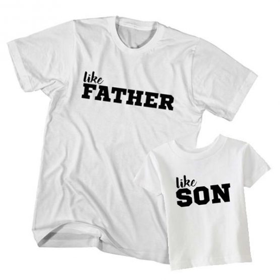 Dad and Son T-Shirt Like Father Like Son by Clotee.com Father and Son Matching Tee Shirt Set