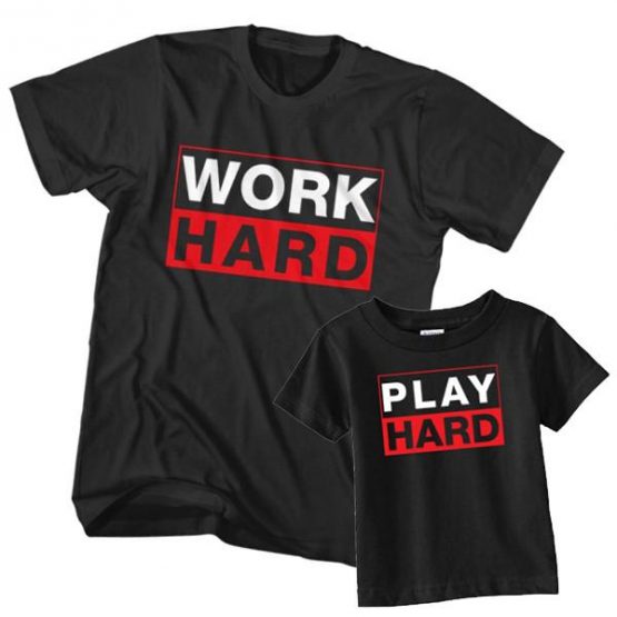 Dad and Son T-Shirt Work Hard Play Hard by Clotee.com Father and Son Matching Tee Shirt Set