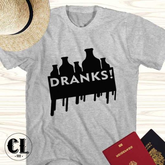 T-Shirt Dranks men women round neck tee. Printed and delivered from USA or UK.