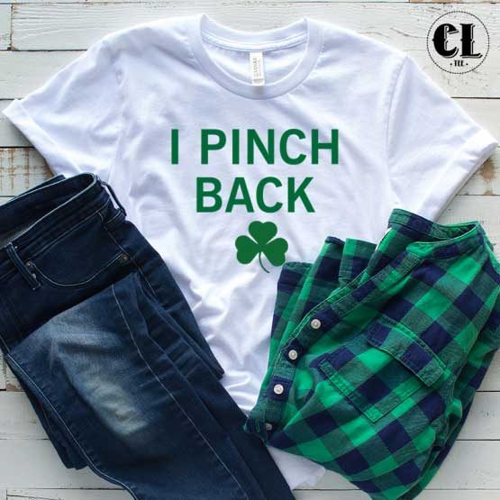 T-Shirt I Pinch Back men women round neck tee. Printed and delivered from USA or UK.
