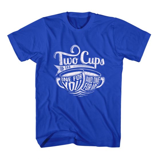 T-Shirt Two Cups Tea Typography by Clotee.com Typography, Lettering, Calligraphy Men Women Crew Neck Tee