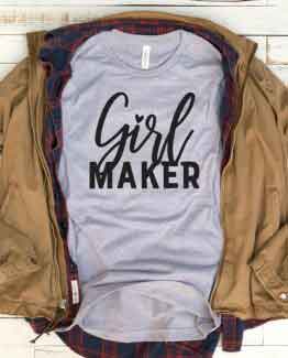 T-Shirt Girl Maker Mom Life by Clotee.com New Mom, Boy Mom, Cool Mom