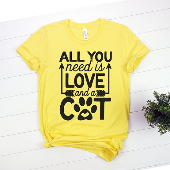 T-Shirt All You Need Is Love And A Dog Pet Lover by Clotee.com Cat Mom, Love Cats, Gift For Cat Mom