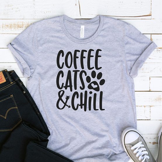 T-Shirt Coffee Cats And Chill Pet Lover by Clotee.com Cat Mom, Love Cats, Gift For Cat Mom