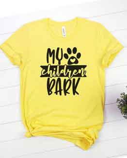 T-Shirt My Children Bark Pet Lover by Clotee.com Rescue Dog, Fur Mama, Dog Lover