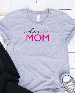 T-Shirt Dance Mom, Funny Dance Mama, Dance Mom Saying Tee, Dance Shirt Design Ideas, Plus Size Dance Outfit, Dance Parents, Dance Apparel. Printed and delivered from USA or UK.