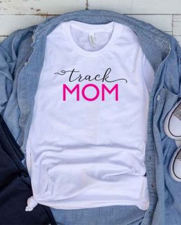 T-Shirt Track Mom, Funny Track Mama, Track Mom Saying Tee, Track Shirt Design Ideas, Plus Size Track Outfit, Track Parents, Track and Field Apparel. Printed and delivered from USA or UK.