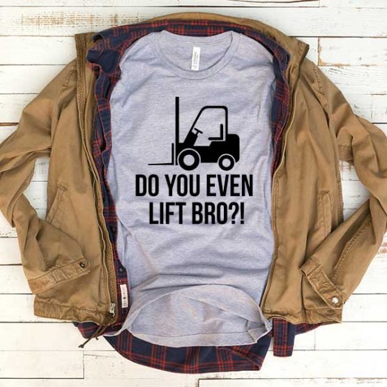 T-Shirt Do You Even Lift Bro men women funny graphic quotes tumblr tee. Printed and delivered from USA or UK.