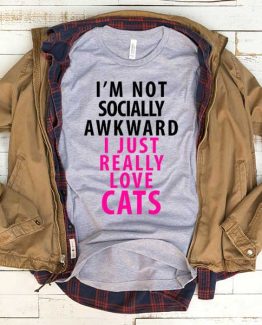 T-Shirt I'm Not Socially Awkward men women funny graphic quotes tumblr tee. Printed and delivered from USA or UK.