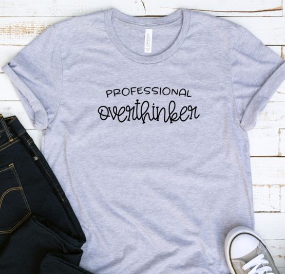T-Shirt Adulting Professional Overthinker by Clotee.com Aesthetic Clothing