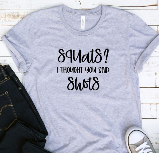 T-Shirt Adulting Squats I Thought You Said Shots by Clotee.com Aesthetic Clothing