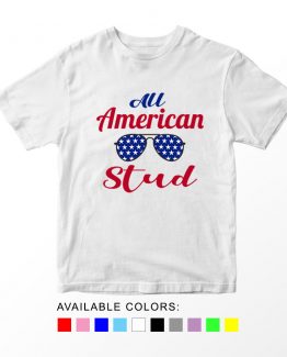 T-Shirt All American Stud Patriotic Kids Independence Day 4th July by Clotee.com Aesthetic Clothing