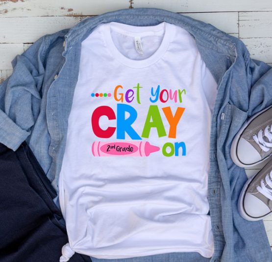 T-Shirt Get Your Cray On 2nd Grade by Clotee.com Aesthetic Clothing