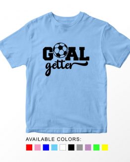 T-Shirt Kids Sport Goal Getter Soccer by Clotee.com Aesthetic Clothing