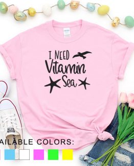 T-Shirt Vacation I Need Vitamin Sea by Clotee.com Aesthetic Clothing