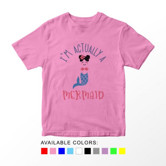 T-Shirt Kids I'm Actually A Mermaid by Clotee.com Aesthetic Clothing