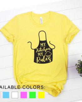 T-Shirt Chef My Kitchen My Rules by Clotee.com Tumblr Aesthetic Clothing
