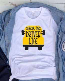 T-Shirt School Bus Driver Life by Clotee.com Aesthetic Clothing