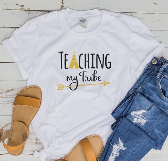 T-Shirt Teaching My Tribe by Clotee.com Aesthetic Clothing